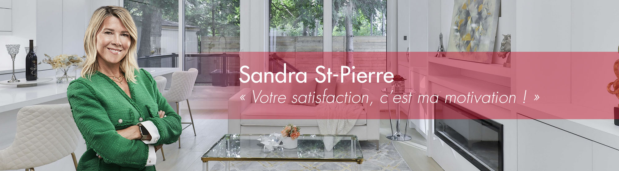 Sandra St-Pierre Inc. - Courtier immobilier agréé DA